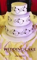 Wedding Cake: A Woman's Recipe For Fulfillment 1