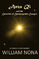 bokomslag Anza Qi: The Chronicle of Unchangeable Changes