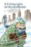 Jr. Toole, John Kennedy - A Cornucopia of Dunderheads: A Parody of the Novel A CONFEDERACY OF DUNCES by John Kennedy Toole, with a Foreword by Franz-Heinrich Katecki, Häftad