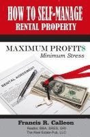 bokomslag How to Self- Manage my Rental Property: For Maximum Profit$ & Minimum Stress