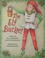 Polly Methenitis - The Elf Bucket, Häftad