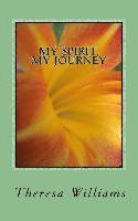 bokomslag My Spirit, My Journey: A Beginner's Guide: How to discover, decide, and delight in your spiritual journey
