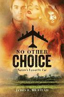 No Other Choice: Satan's Favorite Lie