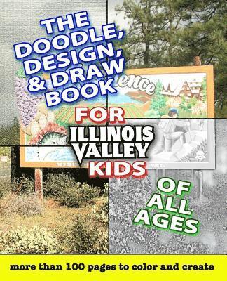 Ryan Forsythe - The Doodle, Design, & Draw Book for Illinois Valley Kids of All Ages, Häftad
