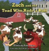 Zach and the Toad Who Rode a Bull 1