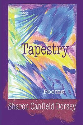 Sharon Canfield Dorsey - Tapestry, Häftad