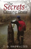 bokomslag The Secrets of Cutting Grass