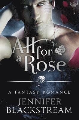 Jennifer Blackstream - All for a Rose, Häftad