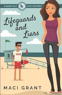 bokomslag Lifeguards and Liars: A Nanny Blu Cozy Mystery