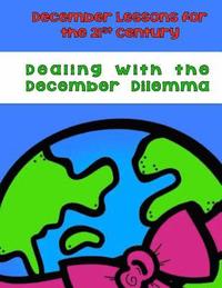 bokomslag Dealing With the December Dilemma: December Lessons for the 21st Century