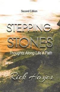 Rick Hayes - Stepping Stones: Thoughts Along Life's Path, Häftad