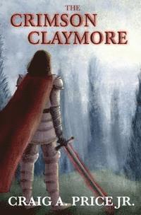 Craig a. Price Jr - The Crimson Claymore, Häftad