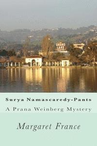 Margaret France - Surya Namascaredy-Pants: A Prana Weinberg Mystery, Häftad