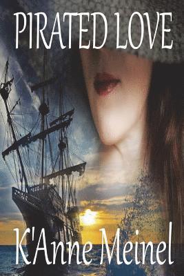 K'Anne Meinel - Pirated Love, Häftad
