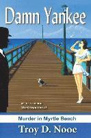 Damn Yankee: Murder in Myrtle Beach