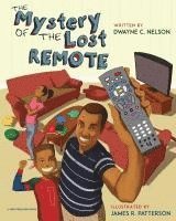 Dwayne C. Nelson - The Mystery of the Lost Remote, Häftad