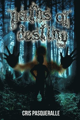 Paths of Destiny (The Destiny Trilogy Series)