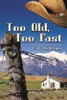 Too Old, Too Fast 1