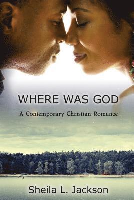 Where Was God: Big City Lies. Small Town Secrets 1