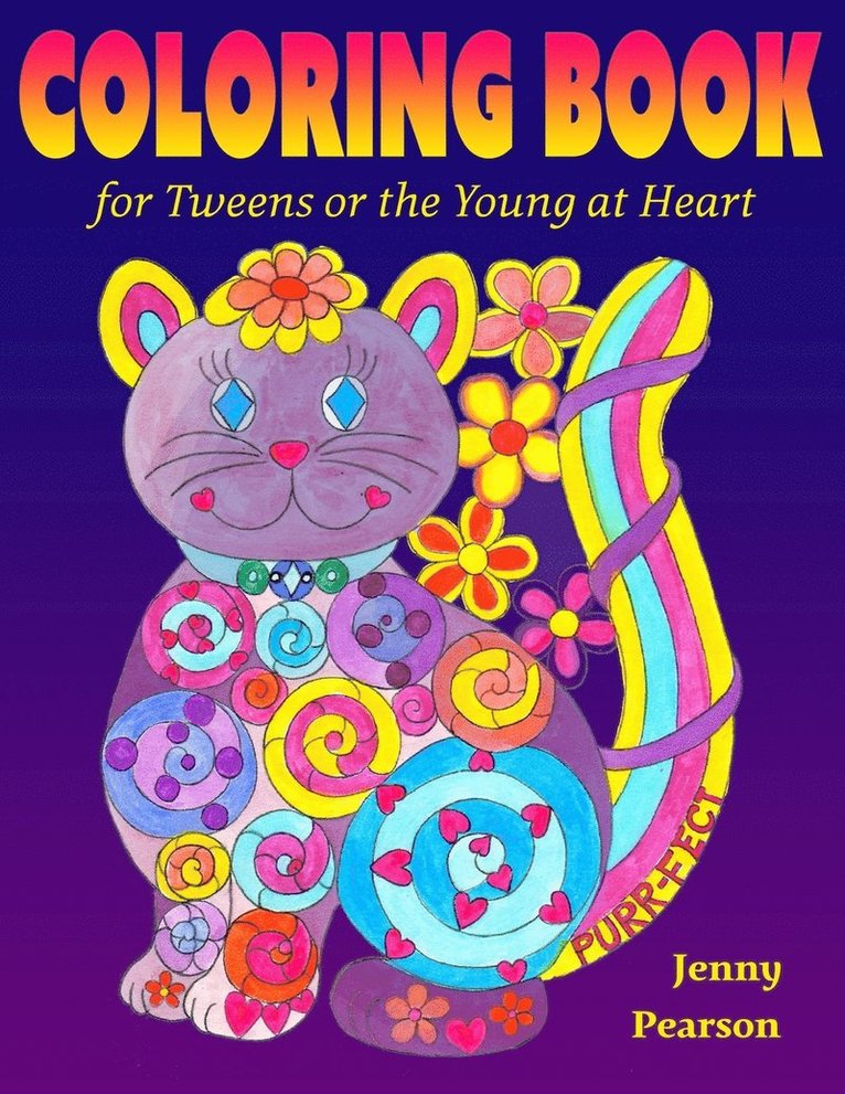 Coloring Book for Tweens or the Young at Heart 1