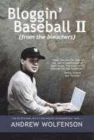 Andrew Wolfenson - Bloggin' Baseball II (from the bleachers), Häftad