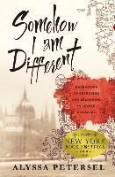 bokomslag Somehow I Am Different: Narratives of Searching and Belonging in Jewish Budapest