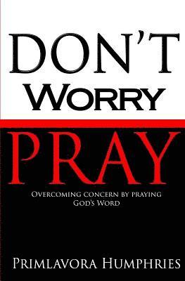 Don't Worry Pray 1