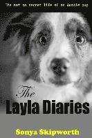 bokomslag The Layla Diaries: The Not So Secret Life of an Aussie Pup