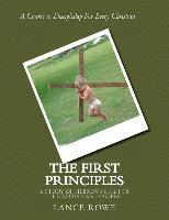 bokomslag The First Principles: -A Study of Hebrews 6:1-2 For the Christian Disciple