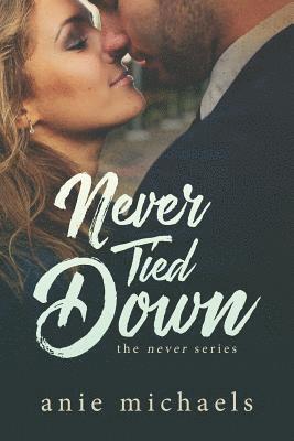 Never Tied Down 1