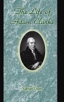 bokomslag The Life of Adam Clarke
