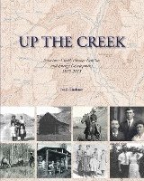 bokomslag Up the Creek: Parachute Creek's Pioneer Families and Energy Development 1875-2015