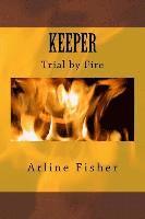 bokomslag Keeper: Trial by Fire