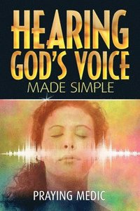 bokomslag Hearing God's Voice Made Simple