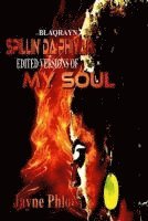 SPILLIN Da PHIYAH: Edited Versions of My Soul 1