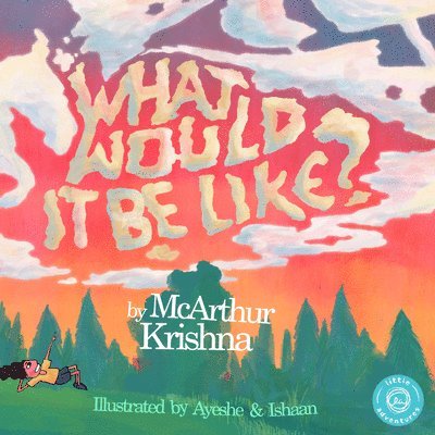 McArthur Krishna - What Would It Be Like?, Inbunden