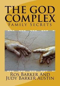 bokomslag The God Complex: Family Secrets