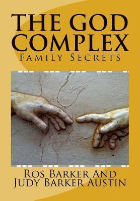 The God Complex: Family Secrets 1