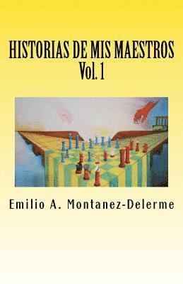 Historias de mis maestros: Volumen 1