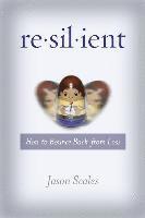 Resilient: How to Bounce Back from Loss