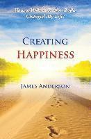 James Anderson - Creating Happiness: How a Million Dollar Raffle Changed My Life, Häftad
