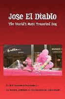 Bea Baker, Allen Kelley - Jose el Diablo - (The Devil): The Worlds Most Traveled Dog, Häftad