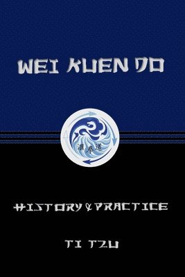 Wei Kuen Do: History & Practice 1