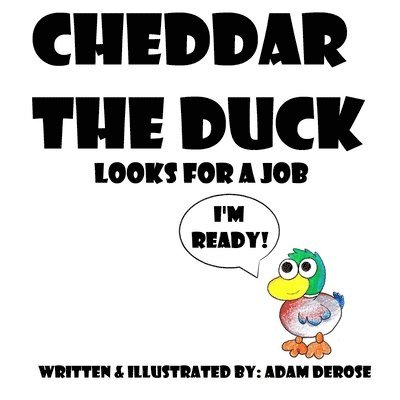 Cheddar the Duck Looks for a Job 1