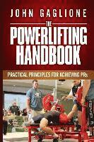 bokomslag The Powerlifting Handbook: Practical Principles for Crushing PRs