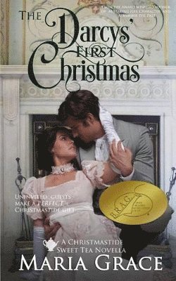 The Darcys' First Christmas: A Sweet Tea Novella; A Jane Austen sequel 1