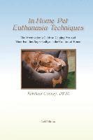 bokomslag In-Home Pet Euthanasia Techniques: The Veterinarian's Guide to Helping Families and Their Pets Say Goodbye in the Comfort of Home