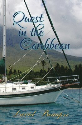 bokomslag Quest in the Caribbean: A True Caribbean Sailing Adventure