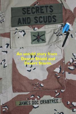 Secrets and Scuds: An Untold Story of Desert Shield and Desert Storm 1