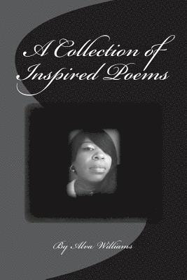 A Collection of Inspired Poems 1